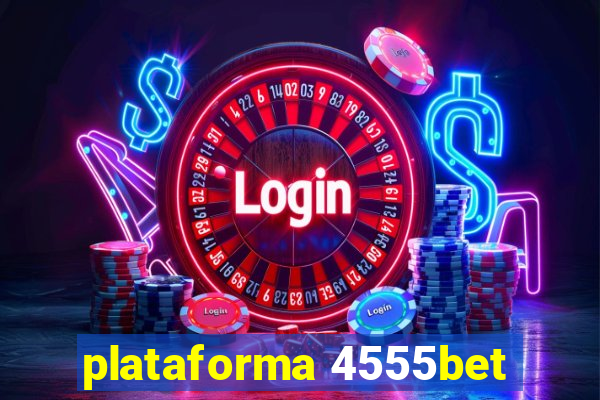 plataforma 4555bet